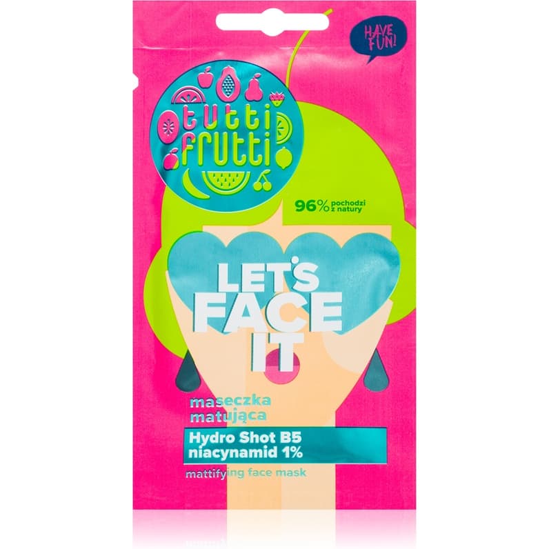Tutti Frutti Let´s face it